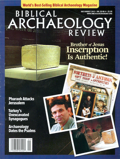 BAR cover July/Aug 2012. Note the headline declaring the James ossuary as now being authentic.